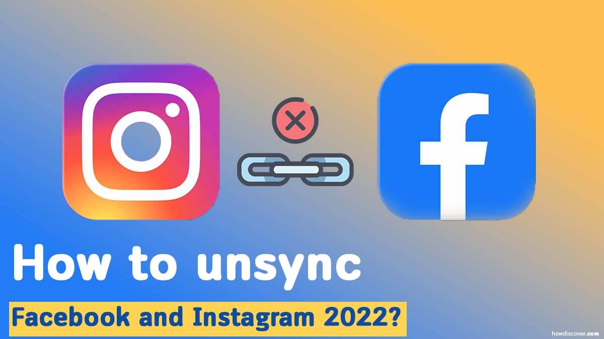 How to unsync Facebook and Instagram 2022