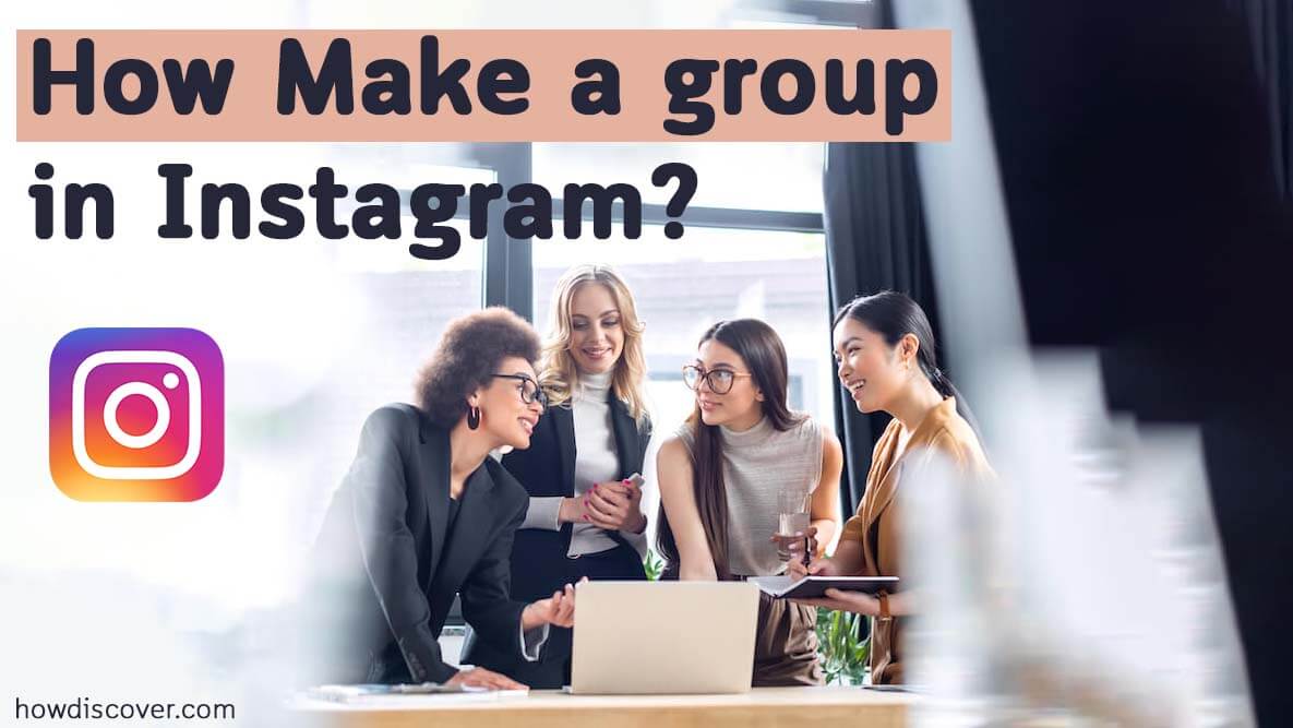 how to make a group in Instagram