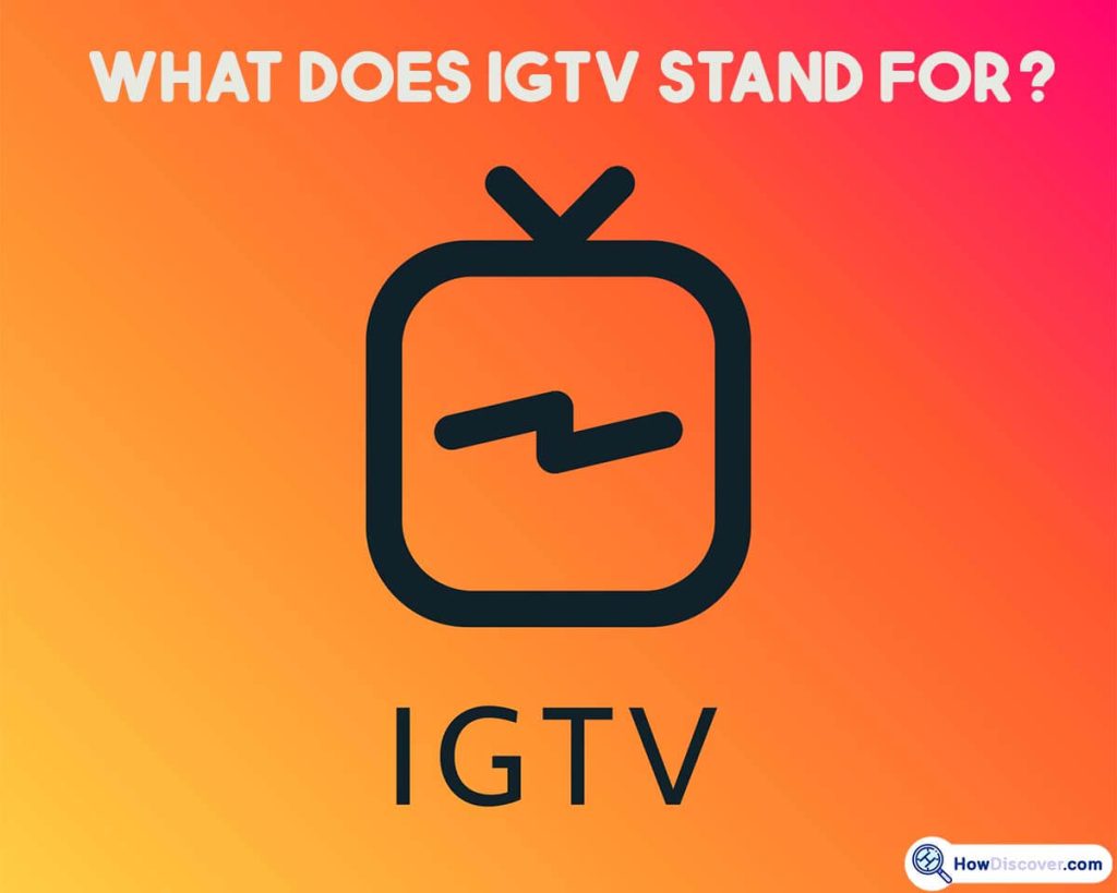 What is IGTV on Instagram - What does IGTV stand for