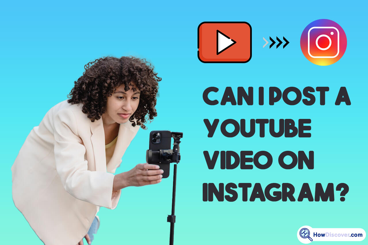 Can I Post a YouTube Video on Instagram