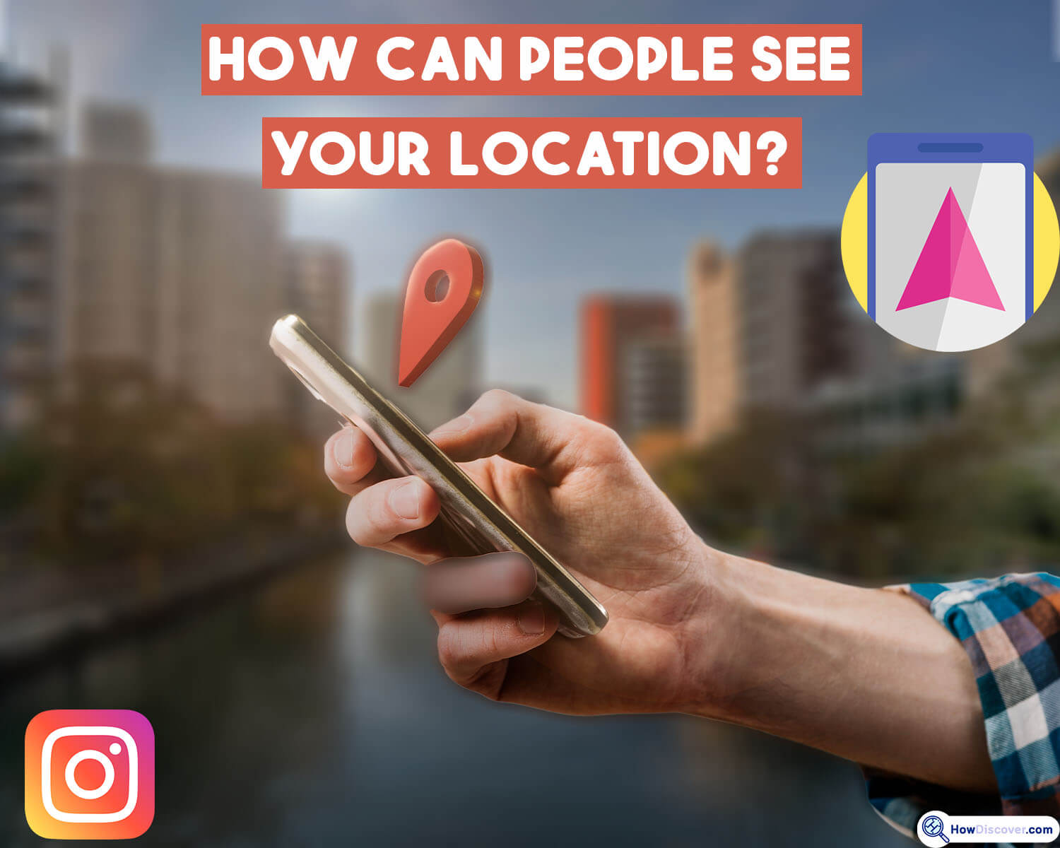 How can people see your location on Instagram?