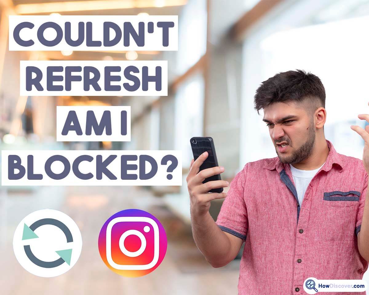 Couldn't Refresh my Feed on Instagram, Am I Blocked